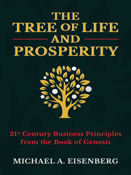 Title details for The Tree of Life and Prosperity by Michael  A. Eisenberg - Wait list